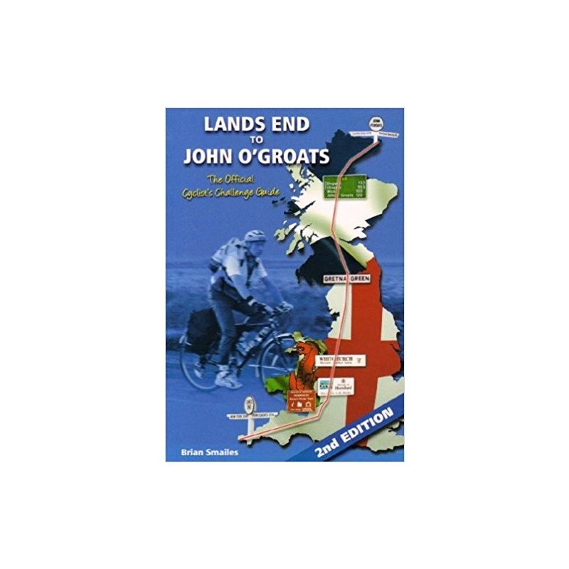 Lands End to John O' Groats: The Official Cyclists Challenge Guide