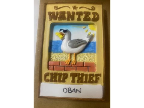 Oban Fridge Magnet "Wanted, Chip Thief"